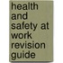 Health and Safety at Work Revision Guide