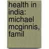 Health in India: Michael Mcginnis, Famil by Books Llc