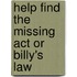 Help Find The Missing Act Or Billy's Law
