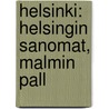 Helsinki: Helsingin Sanomat, Malmin Pall by Books Llc