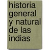 Historia General y Natural de Las Indias door Madrid R. Academia De La Historia