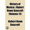 History Of Mexico - Hubert Howe Bancroft door Hubert Howe Bancroft