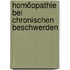 Homöopathie bei chronischen Beschwerden