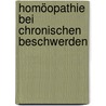 Homöopathie bei chronischen Beschwerden door Markus Wiesenauer