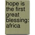 Hope Is The First Great Blessing: Africa