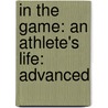 In The Game: An Athlete's Life: Advanced door Diana Herweck