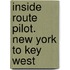Inside Route Pilot. New York to Key West