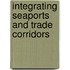 Integrating Seaports And Trade Corridors