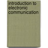 Introduction To Electronic Communication door David Dodds