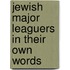 Jewish Major Leaguers in Their Own Words