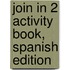 Join In 2 Activity Book, Spanish Edition
