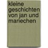 Kleine Geschichten von Jan und Mariechen
