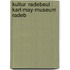 Kultur  Radebeul : Karl-May-Museum Radeb