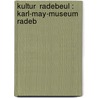 Kultur  Radebeul : Karl-May-Museum Radeb door B. Cher Gruppe