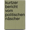 Kurtzer Bericht vom politischen Näscher door Christian Weise