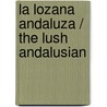 La Lozana Andaluza / The Lush Andalusian by Francisco Delicado