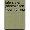Lafers Vier Jahreszeiten - Der Frühling door Johann Lafer