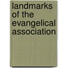 Landmarks of the Evangelical Association door Evangelical Association of Nort America