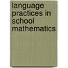 Language Practices In School Mathematics door Anne P. Chapman