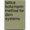 Lattice Boltzmann Method For Dsm Systems door Alexander Dreweke