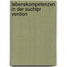 Lebenskompetenzen in Der Suchtpr Vention by Hanno Genz
