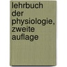 Lehrbuch Der Physiologie, Zweite Auflage door Ludimar Hermann