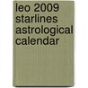 Leo 2009 Starlines Astrological Calendar by Jeff Adams