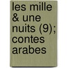 Les Mille & Une Nuits (9); Contes Arabes by Jules Gabriel Janin