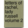 Letters of Rachel, Lady Russell Volume 2 by Rachel Russell