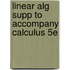 Linear Alg Supp to Accompany Calculus 5e