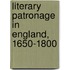 Literary Patronage In England, 1650-1800