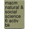 Macm Natural & Social Science 6 Activ Bk door Joanne Ramsden