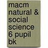 Macm Natural & Social Science 6 Pupil Bk door Joanne Ramsden