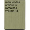 Manuel Des Antiquit S Romaines Volume 14 door Theodore Mommsen