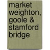 Market Weighton, Goole & Stamford Bridge by Ordnance Survey