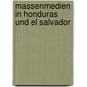 Massenmedien in Honduras und El Salvador by Kreussler Claudia