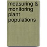 Measuring & Monitoring Plant Populations by United States Government