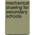 Mechanical Drawing for Secondary Schools