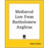 Mediaeval Lore From Bartholomew Anglicus