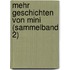 Mehr Geschichten von Mini (Sammelband 2)