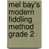 Mel Bay's Modern Fiddling Method Grade 2