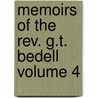Memoirs Of The Rev. G.t. Bedell Volume 4 door Stephen Higginson Tyng