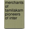 Merchants of Tamilakam Pioneers of Inter door Mukund Kanakalatha