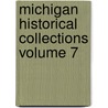Michigan Historical Collections Volume 7 door Michigan Historical Commission