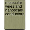 Molecular Wires And Nanoscale Conductors door Royal Society of Chemistry