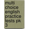 Multi Choice English Practice Tests Pk 3 by Pat Quinn