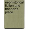 Neohistorical Fiction and Hannah's Place door Elanna Herbert
