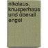 Nikolaus, Knusperhaus und überall Engel