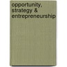 Opportunity, Strategy & Entrepreneurship door Murray Hunter