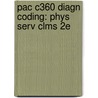 Pac C360 Diagn Coding: Phys Serv Clms 2E door Cengage Learning